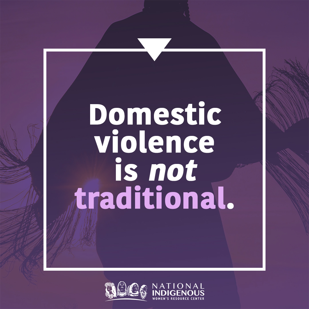 Silhouette of Indigenous woman dancing. white and purple text reads, "Domestic violence is not traditional"