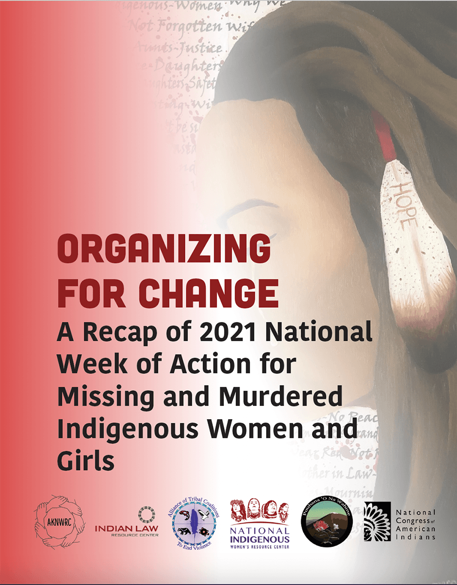 Organizing For Change A Recap of 2021 National Week of Action for Missing and Murdered Indigenous Women and Girls