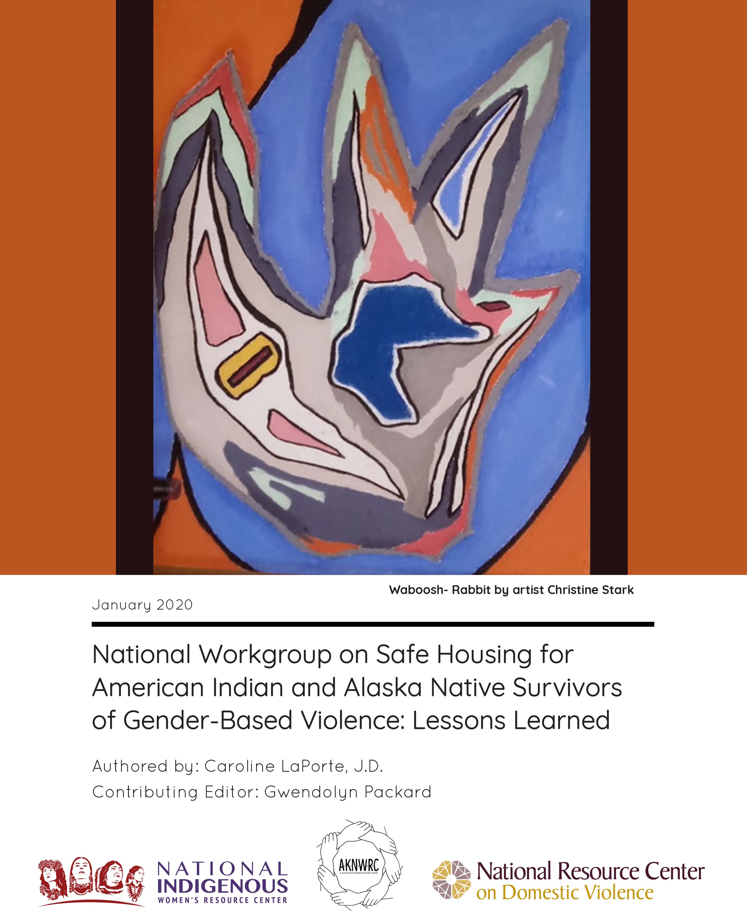 National Workgroup on Safe Housing for American Indian and Alaska Native Survivors of Gender-Based Violence: Lessons Learned
