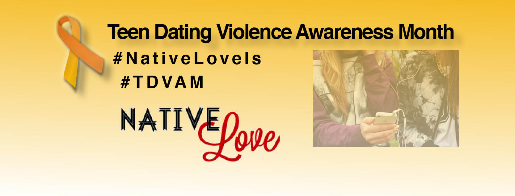 NativeLove & the National Indigenous Women’s Resource Center  Recognizes Teen Dating Violence Awareness Month