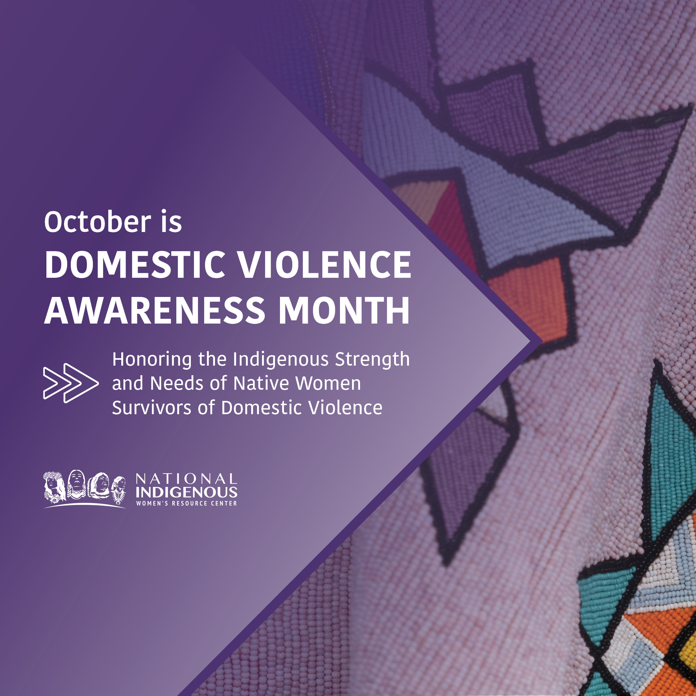 "Native blanket and purple background with text, "October is Domestic Violence Awareness Month, Honoring the Indigenous Strength and Needs of Native Women Survivors of Domestic Violence" plus white NIWRC logo."