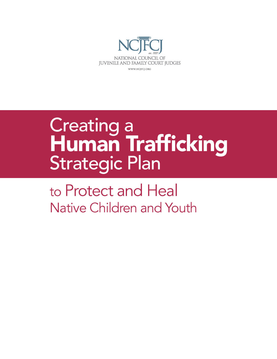Creating a Human Trafficking Strategic Plan to Protect and Heal Native Children and Youth