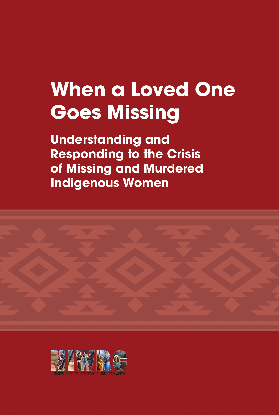 When a Loved One Goes Missing - Understanding and Responding to the Crisis of Missing and Murdered Indigenous Women