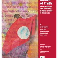 Garden of Truth: The Prostitution and Trafficking of Native Women in Minnesota