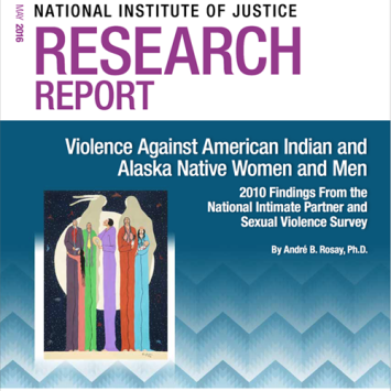 NIJ New Report Released on American Indians and Alaska Natives Experiences with Violence and Victimization